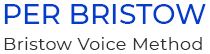 Bristow Voice Method